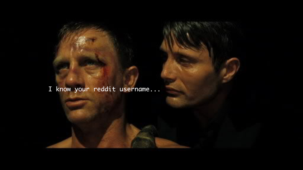 Le Chief whispers into James Bond's ear... I know your reddit username