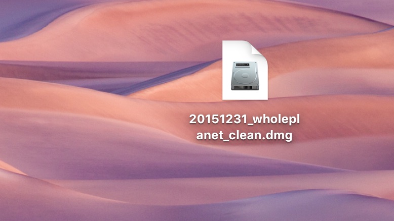 disk image file called 20151231_wholeplanet_clean.dmg