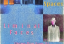 Video Dim Sum 36: Liminal Spaces, Liminal Faces