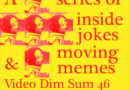 Video Dim Sum 46: A series of inside jokes and moving memes