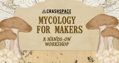 Mycology for Makers – 8/6 Mycology for Makers – 8/6