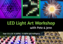LED Light Art Workshop – 9/23 & 9/30